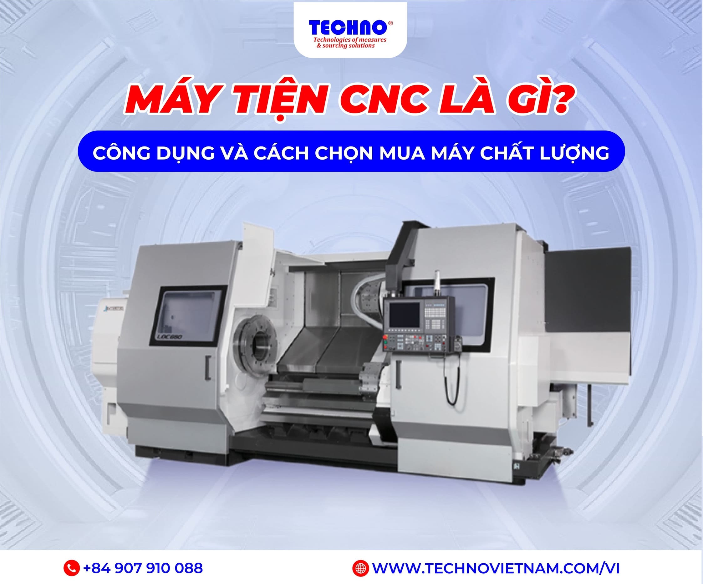 Máy tiện CNC là gì? Công dụng và cách chọn mua máy chất lượng