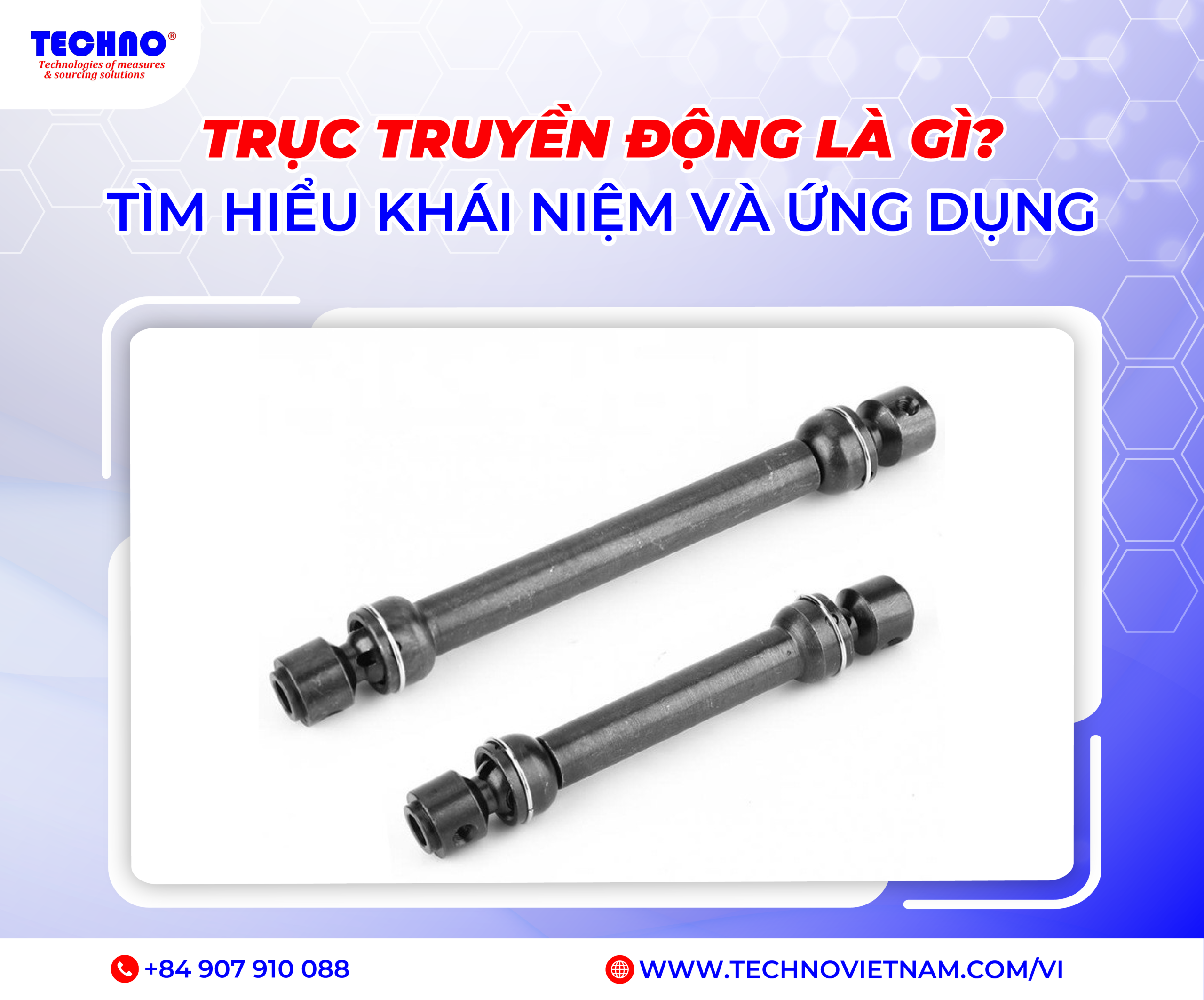 Trục truyền động là gì? Tìm hiểu khái niệm và ứng dụng