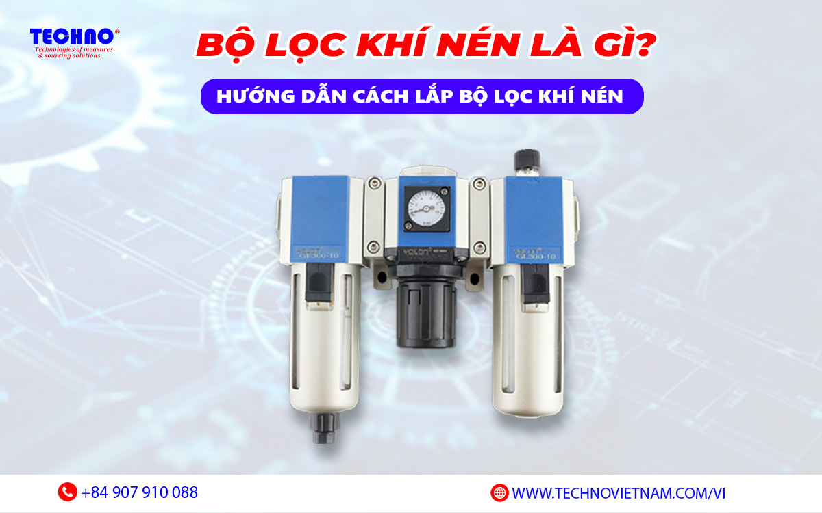Bộ lọc khí nén là gì? Hướng dẫn cách lắp bộ lọc khí nén