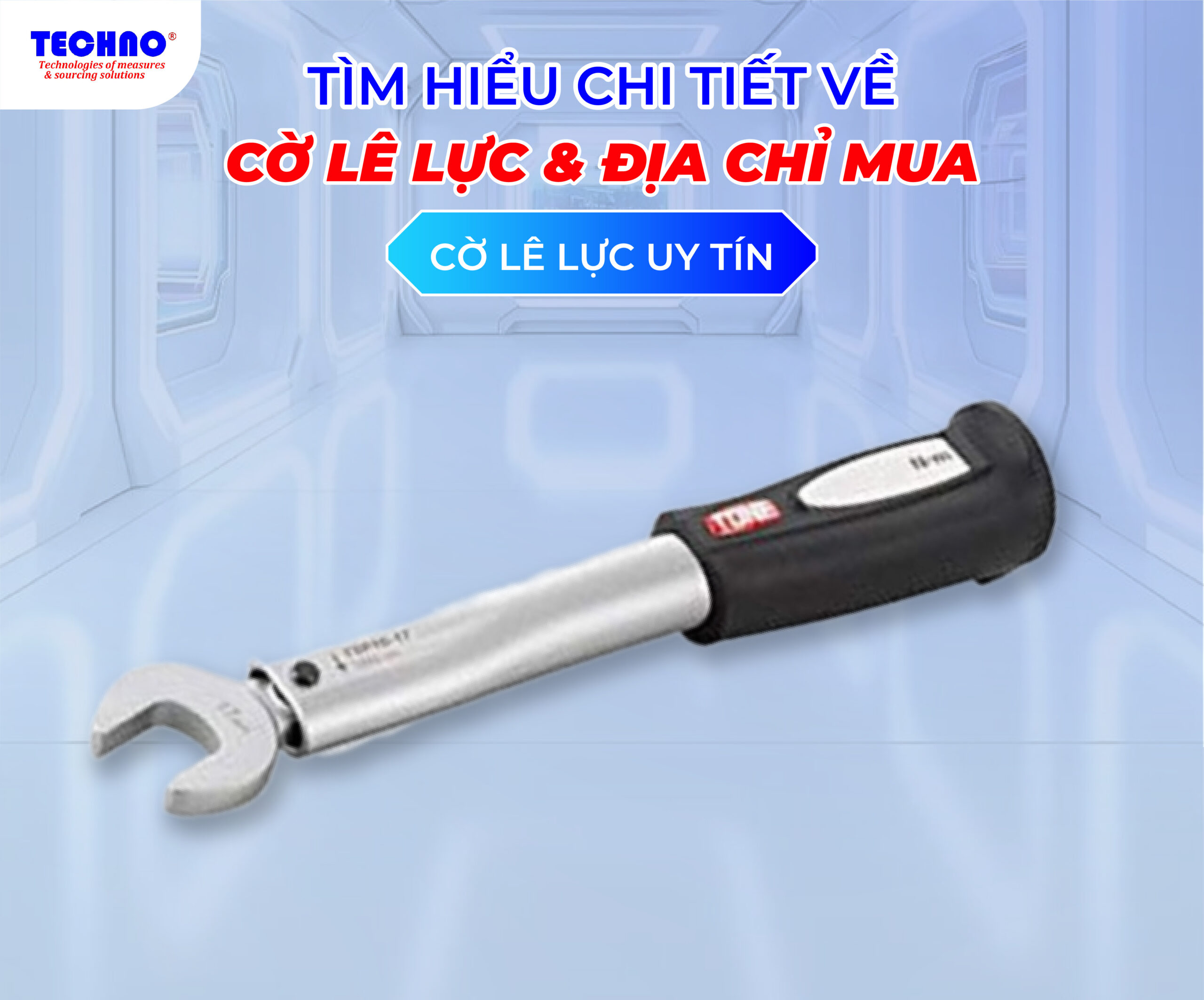 Tìm hiểu chi tiết về cờ lê lực & địa chỉ mua cờ lê lực uy tín
