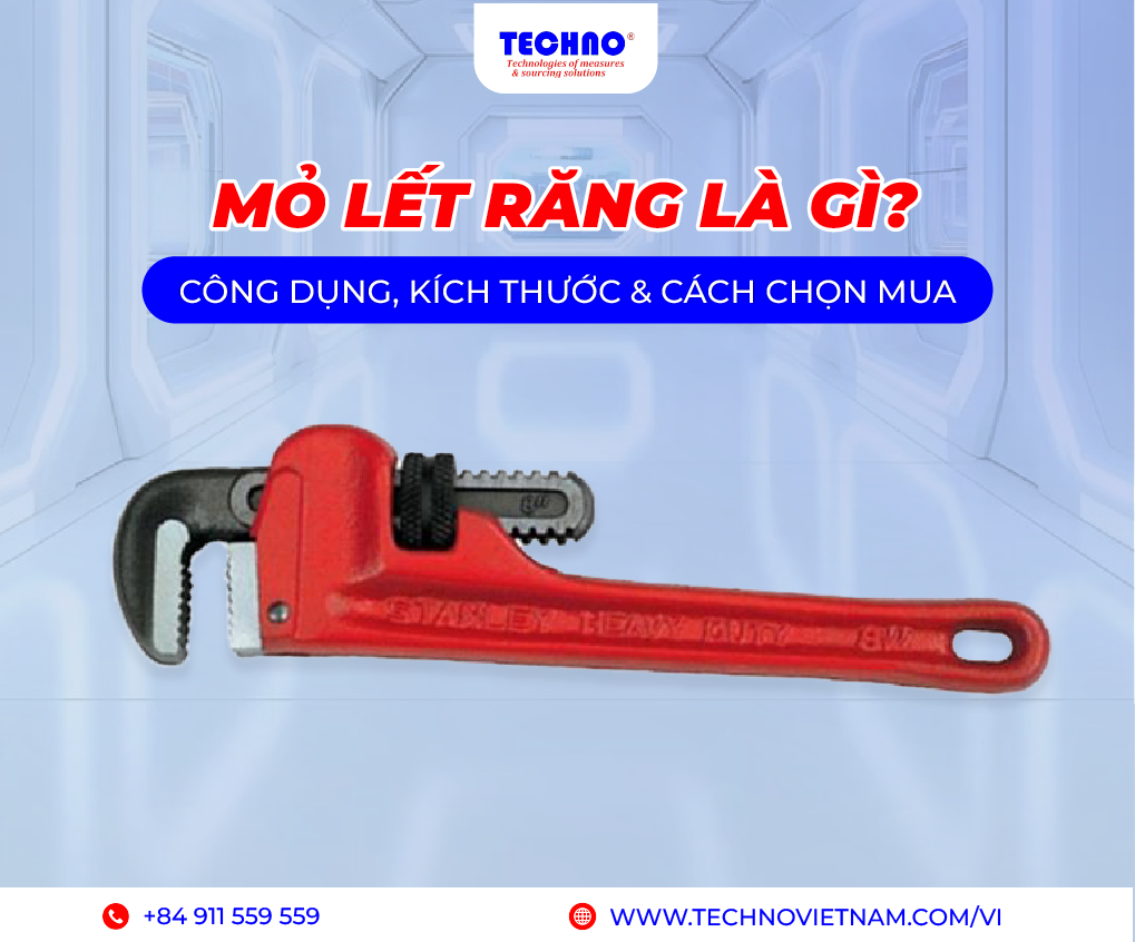 Mỏ lết răng là gì? Công dụng, kích thước & cách chọn mua