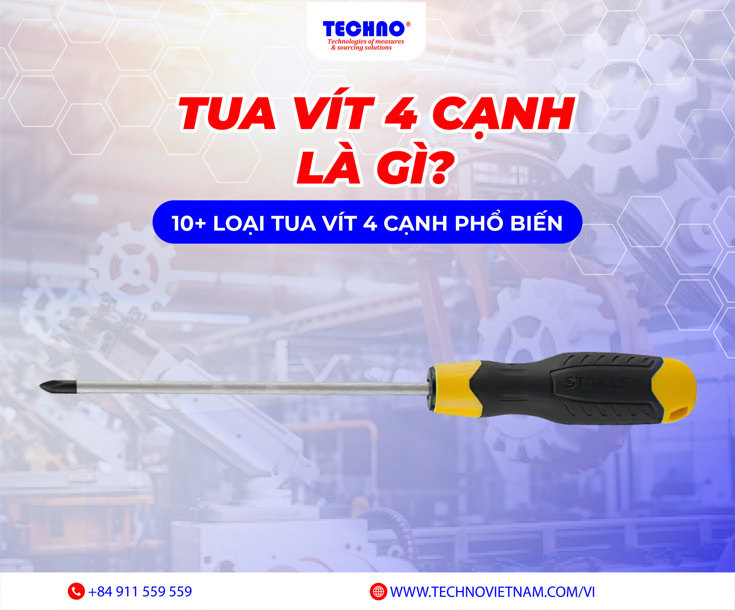 Tua vít 4 cạnh là gì? 10+ loại tua vít 4 cạnh phổ biến