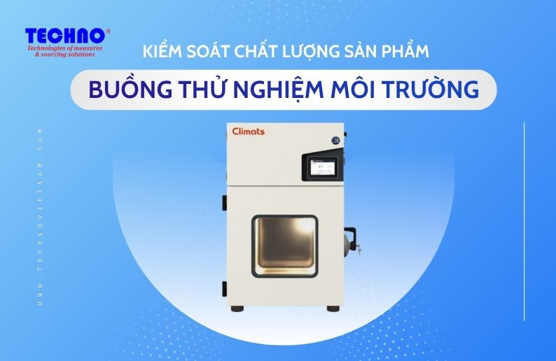 Buồng thử nghiệm môi trường: Giải pháp kiểm soát chất lượng sản phẩm