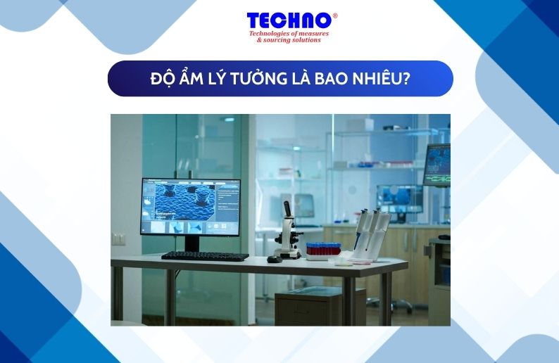 Độ ẩm lý tưởng là bao nhiêu? Mức độ ẩm phù hợp cho sức khỏe và môi trường
