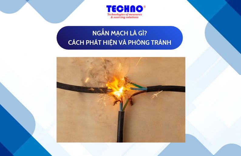 Ngắn mạch là gì? Nguyên nhân, cách phát hiện và phòng tránh